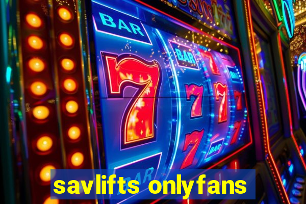 savlifts onlyfans